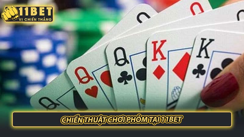 Chiến thuật chơi Phỏm tại 11bet