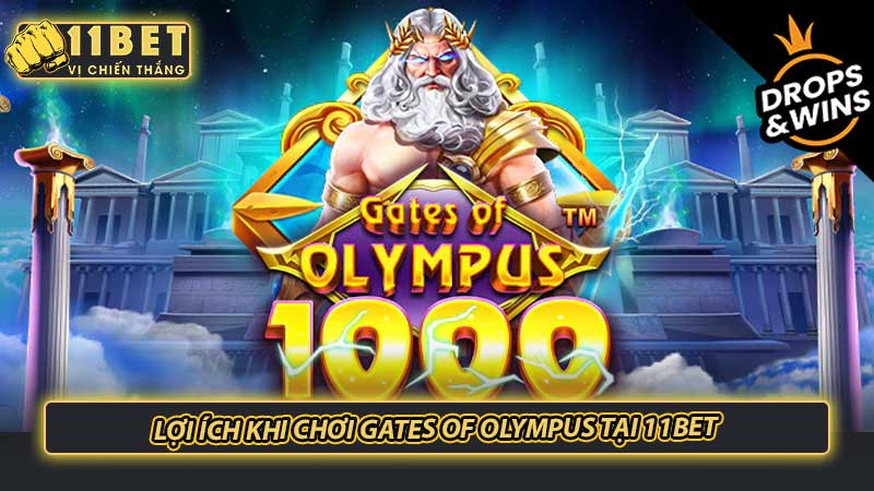 Lợi ích khi chơi Gates of Olympus tại 11bet