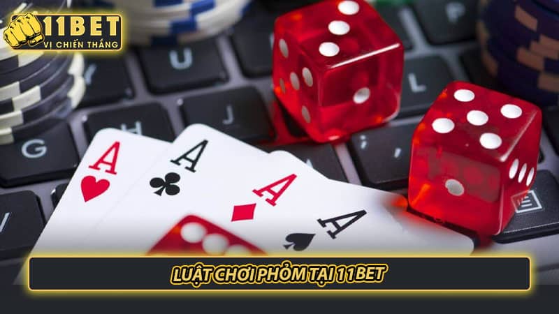 Luật chơi Phỏm tại 11bet