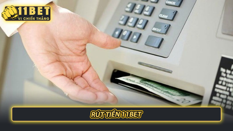 Rút tiền 11bet