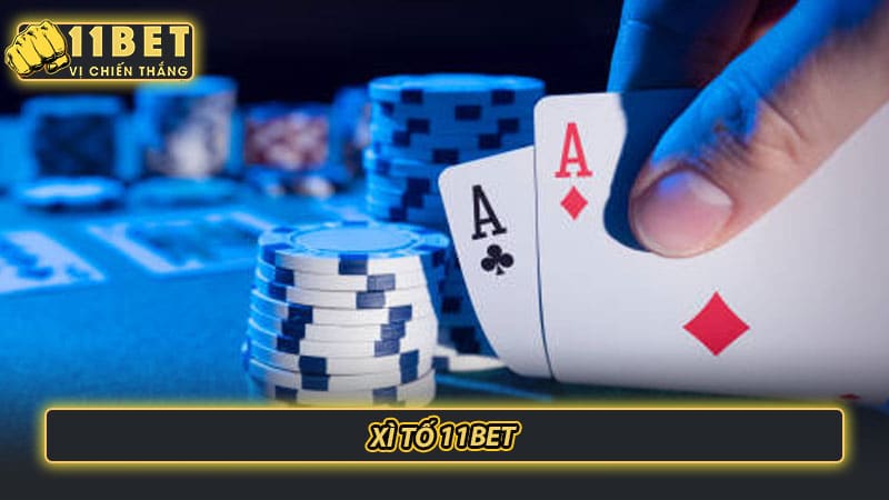 Xì tố 11bet